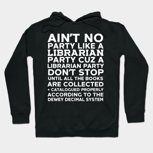 Librarian Party Hoodie by Eugenex